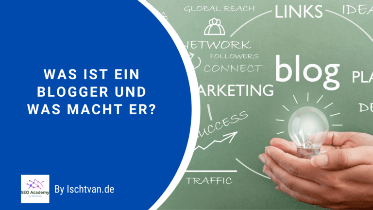 Was ist ein Blogger und was macht er?