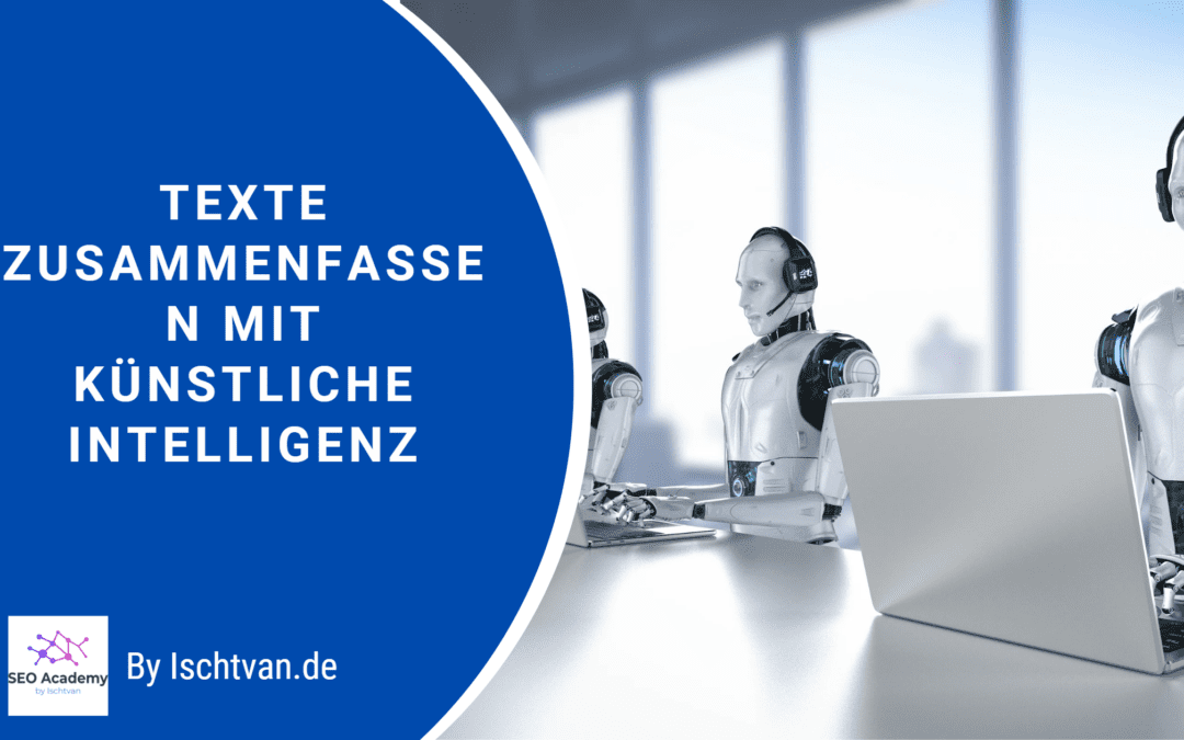 Texte zusammenfassen mit künstliche Intelligenz