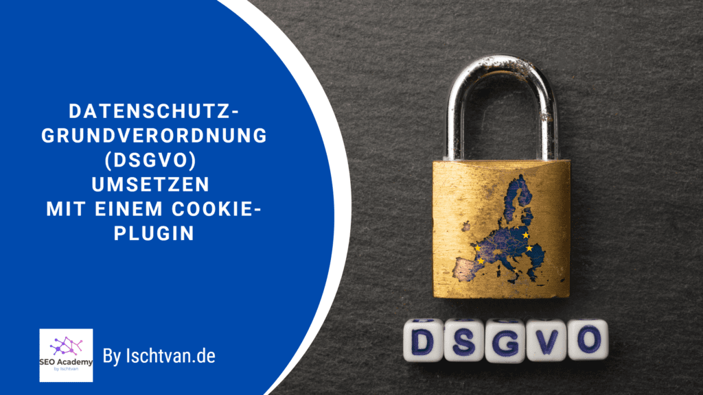 Datenschutz Grundverordnung Dsgvo Umsetzen Mit Einem Cookie Plugin