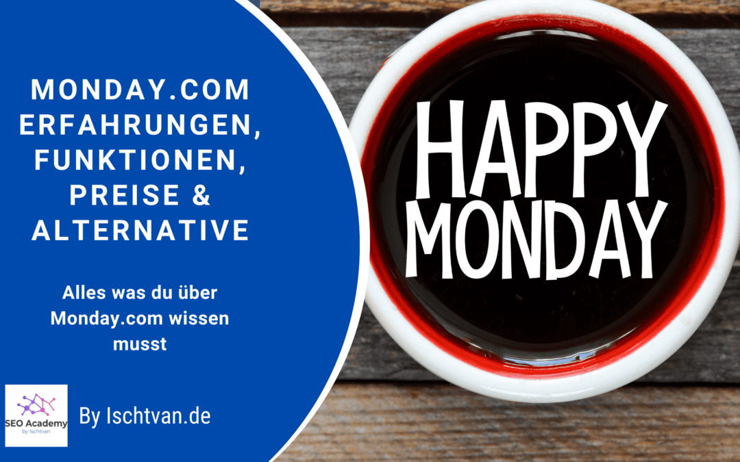 Monday.com Erfahrungen, Funktionen, Preise & Alternative Alles was du über Monday.com wissen musst